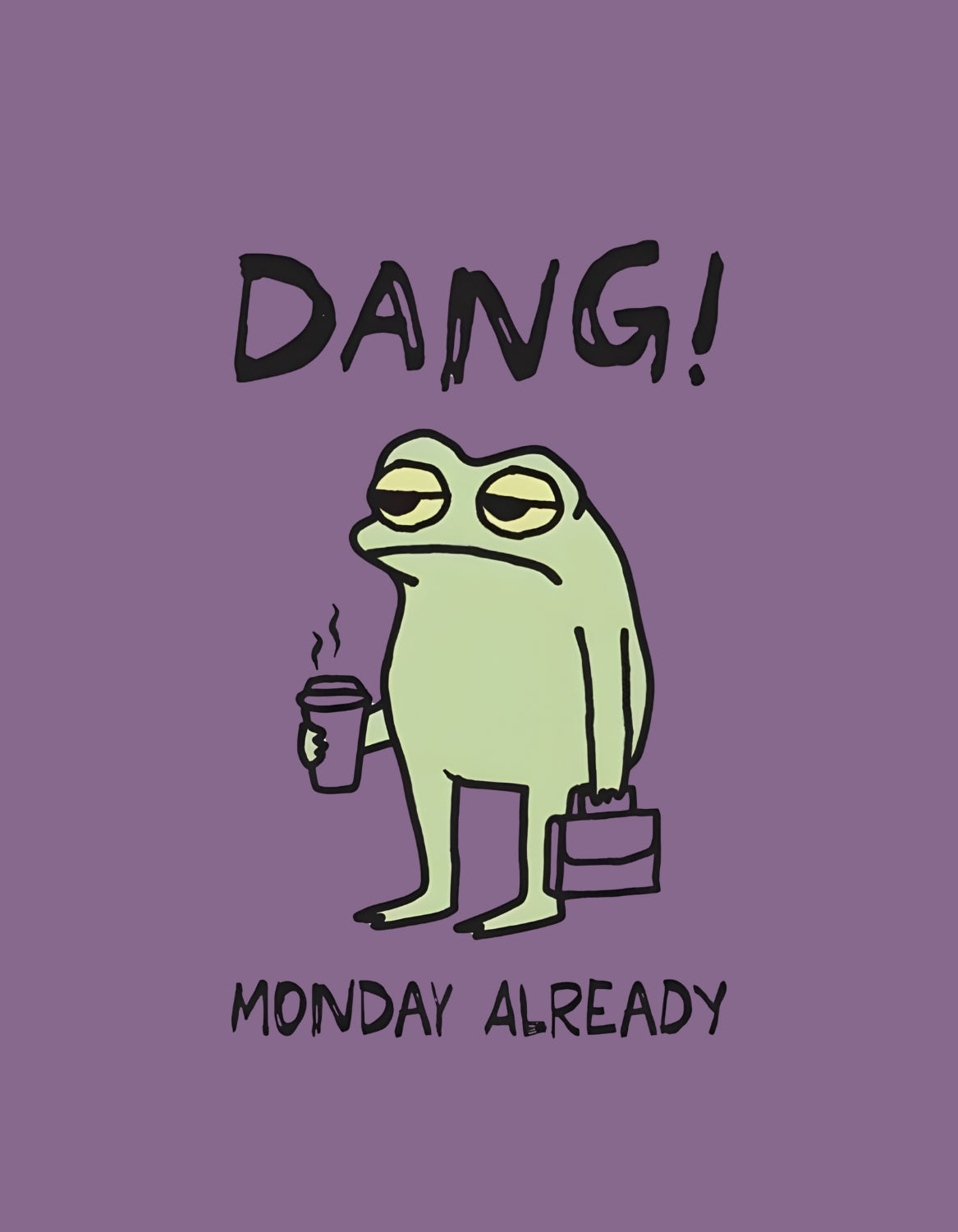 Monday Already  T Shirt